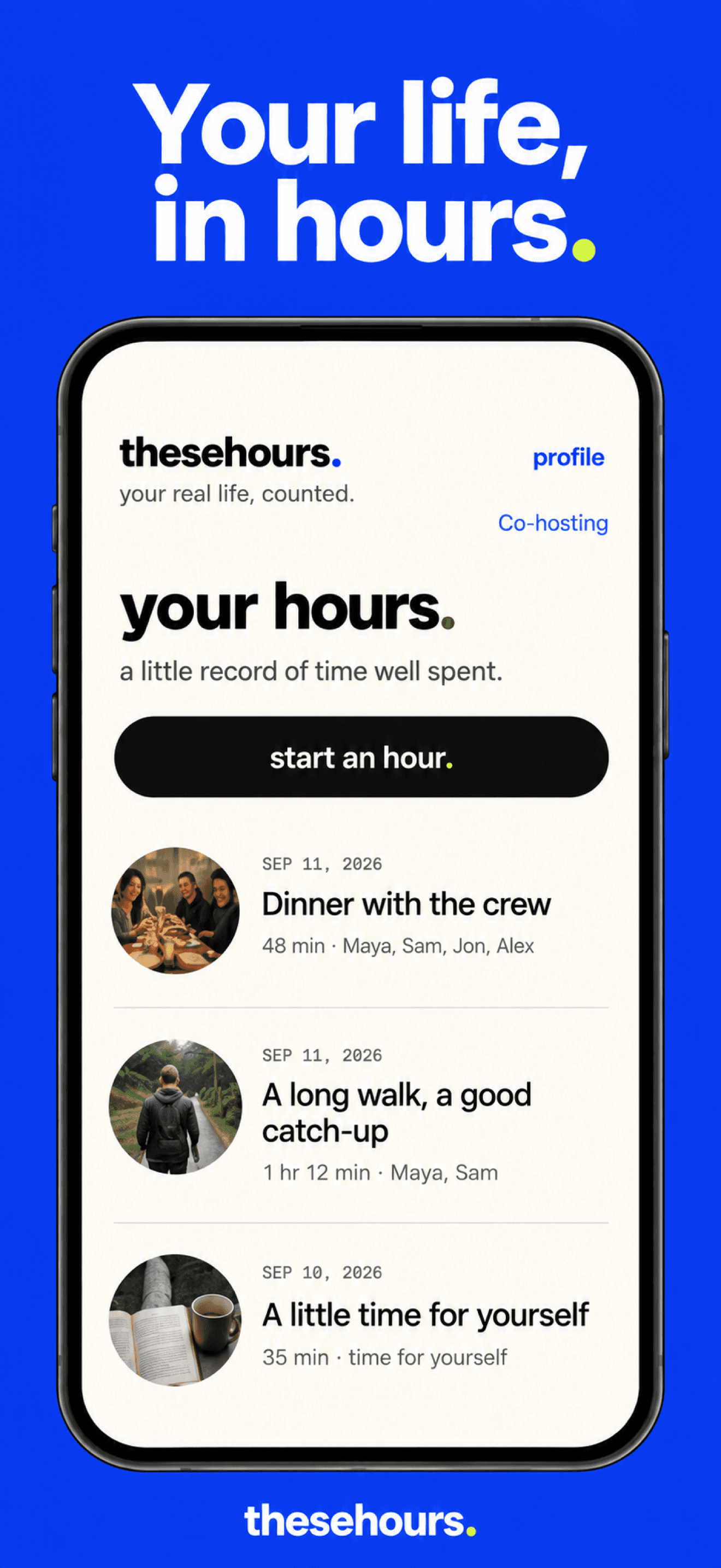 Your life, in hours. The These Hours app shows saved memories of dinner, a long walk and time for yourself, with circular photos and durations.